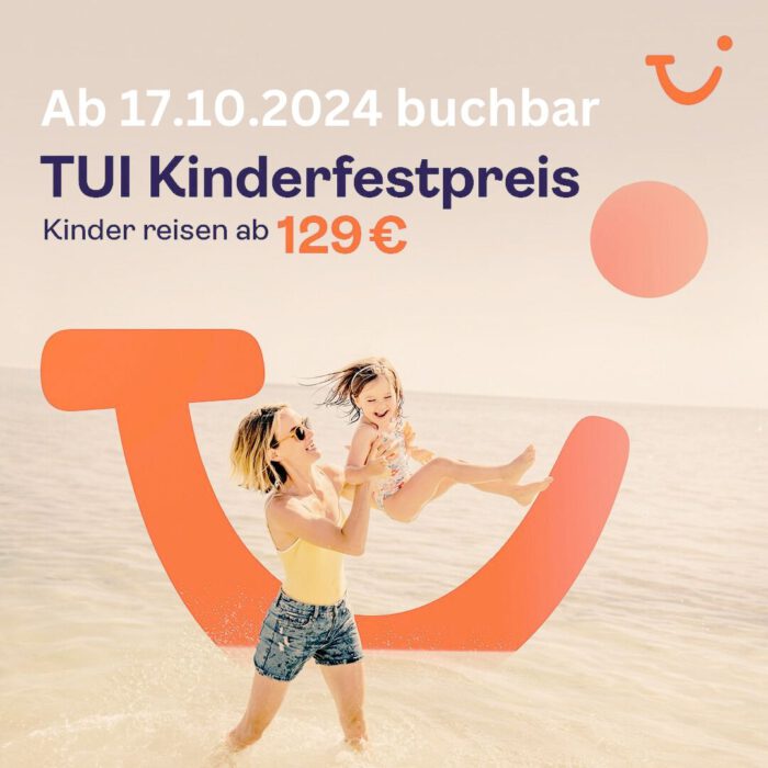 TUI Kinderfestpreis ab 17.10.2024
